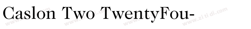 Caslon Two TwentyFou字体转换